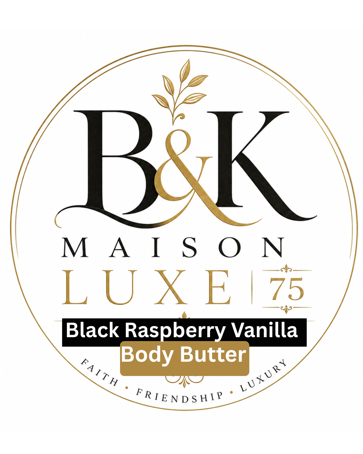 B&K Maison Luxe 75 - Black Raspberry Vanilla Luxury Whipped Body Butter