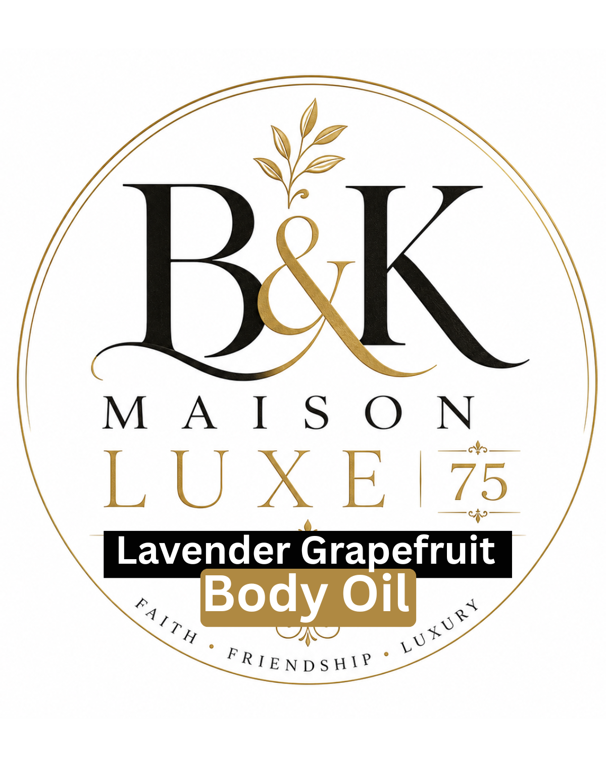 B&K Maison Luxe 75 – Lavender Grapefruit Luxury Body Oil