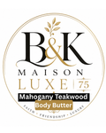 B&K Maison Luxe 75 - Mahogany Teakwood Luxury Whipped Body Butter