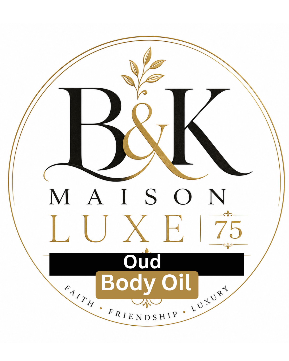 B&K Maison Luxe 75 – Oud Luxury Body Oil