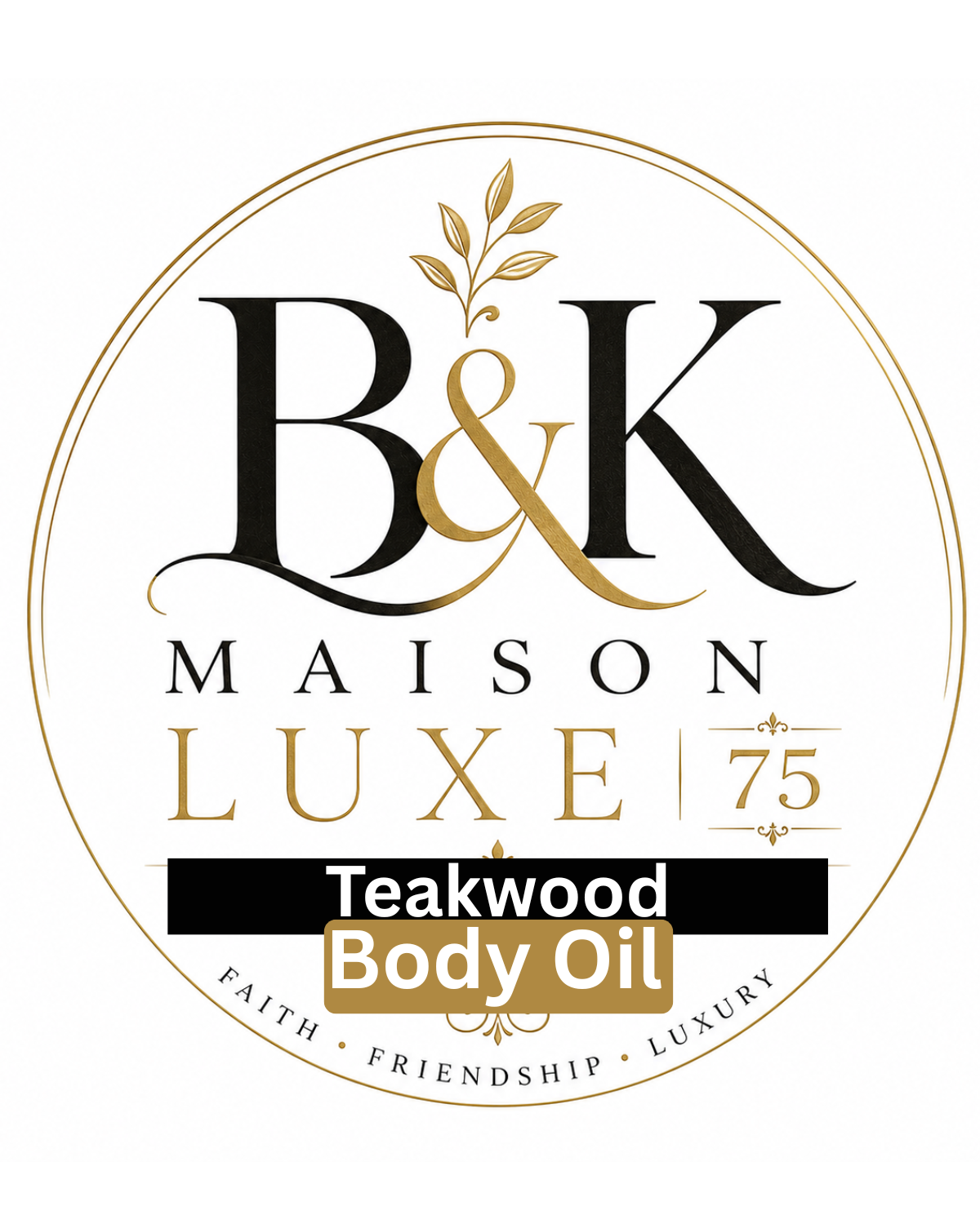 B&K Maison Luxe 75 – Teakwood Luxury Body Oil