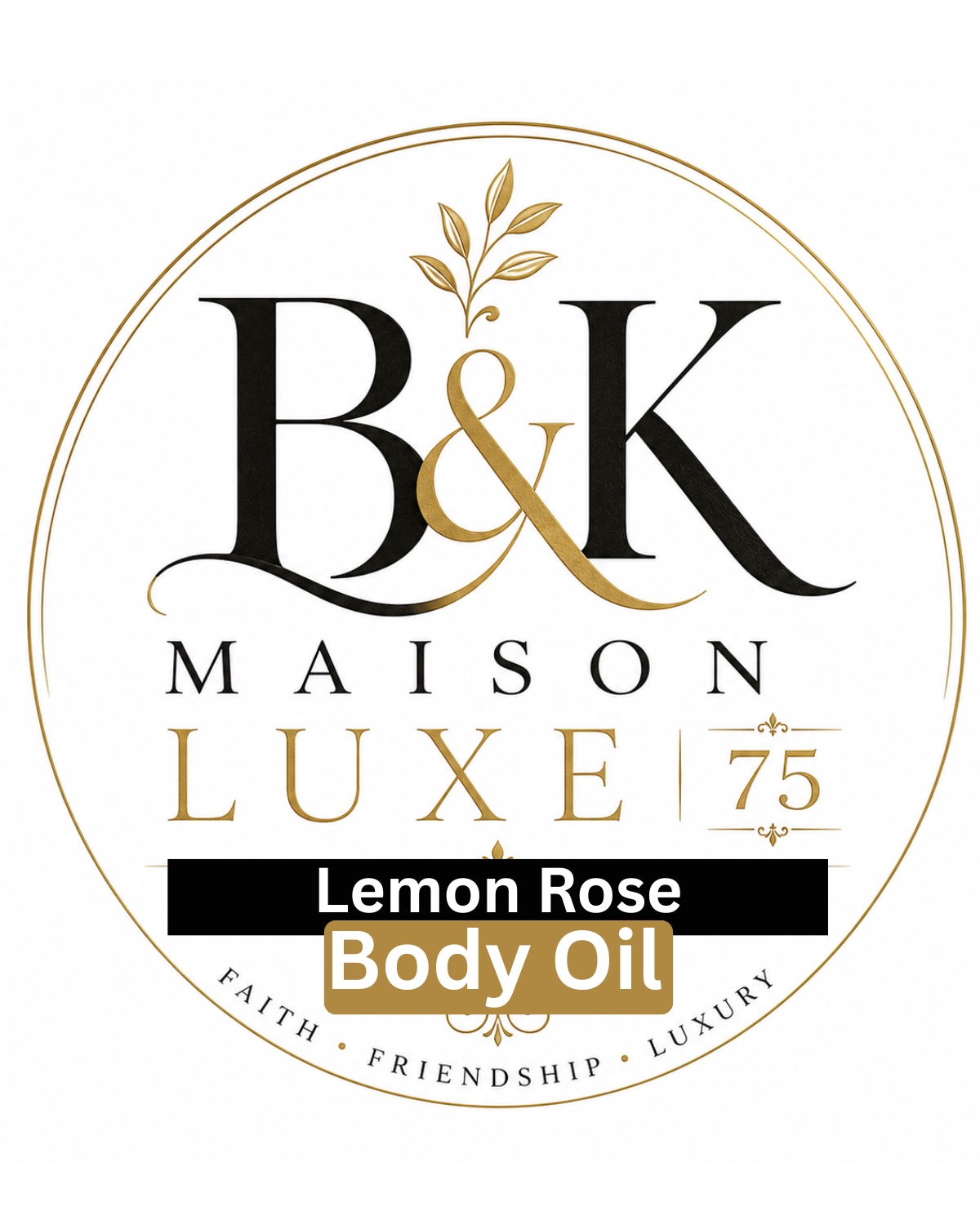 B&K Maison Luxe 75 – Lemon Rose Luxury Body Oil