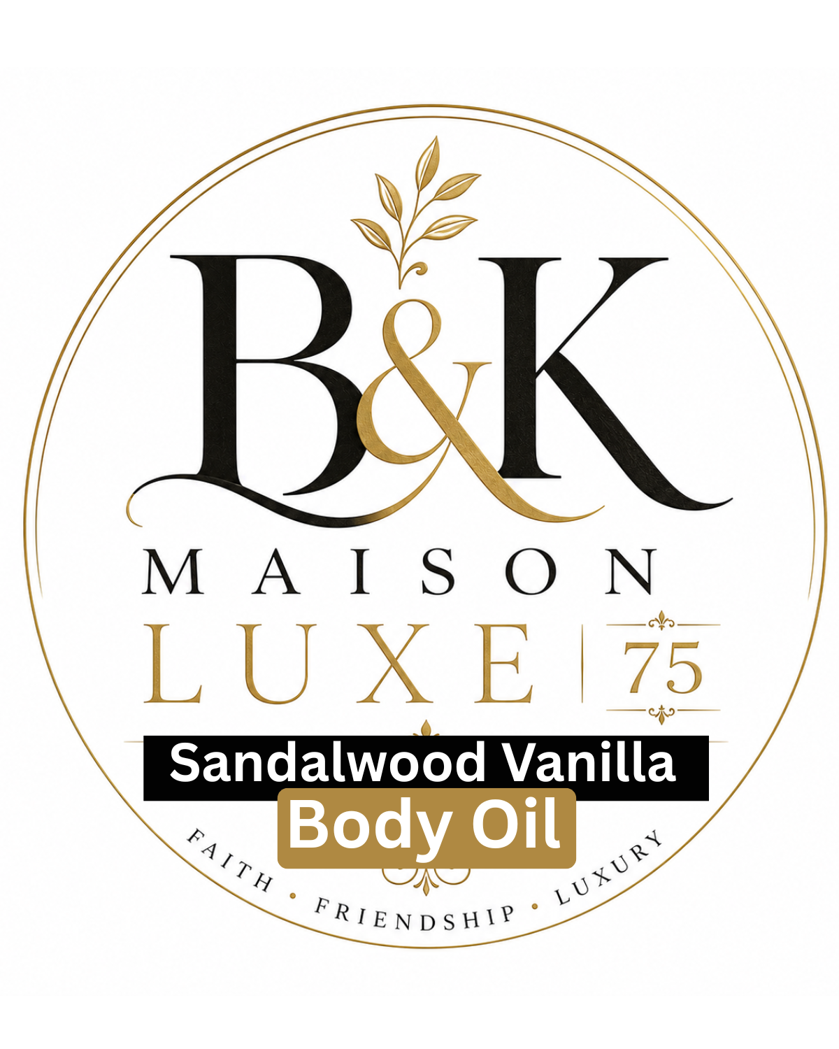 B&K Maison Luxe 75 - SANDALWOOD VANILLA LUXURY BODY OIL