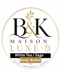 B&K Maision Luxe 75 - White Tea & Sage Luxury Whipped Body Butter